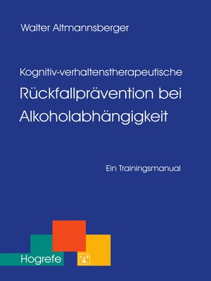 cover image of Kognitiv-verhaltenstherapeutische Rückfallprävention bei Alkoholabhängigkeit